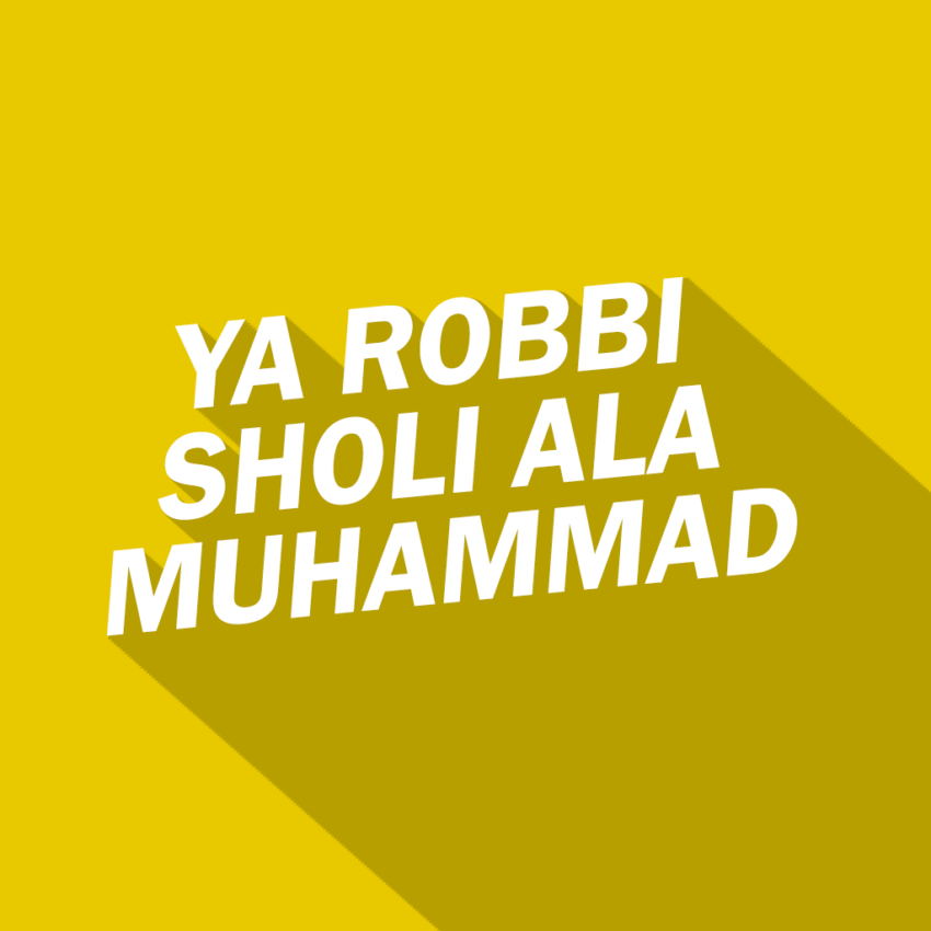 Yaa Robbi Sholli 'Ala Muhammad