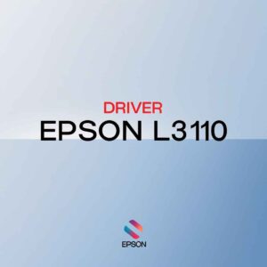 Download Driver Epson L3110 Gratis (Terbaru 2026): Solusi Sakti untuk