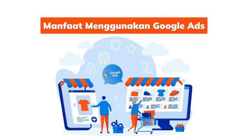 manfaat google ads bagi bisnis