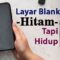 cara mengatasi hp layar hitam