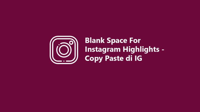 blank space for instagram highlights