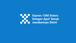 exynos 1380 setara dengan